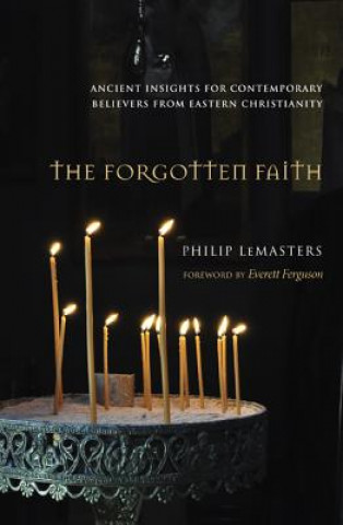 Carte Forgotten Faith PHILIP LEMASTERS
