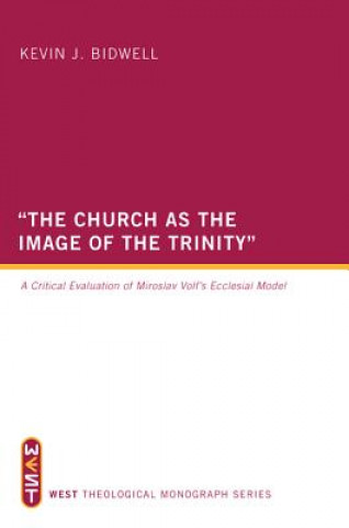 Книга Church as the Image of the Trinity KEVIN J. BIDWELL