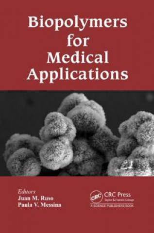 Knjiga Biopolymers for Medical Applications Juan M. Ruso