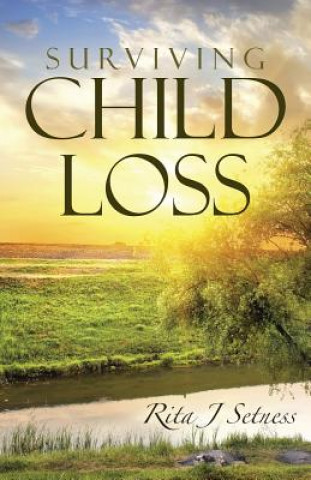 Carte Surviving Child Loss RITA J SETNESS