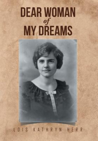 Carte Dear Woman of My Dreams LOIS KATHRYN HERR