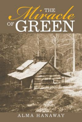 Libro Miracle of Green ALMA HANAWAY