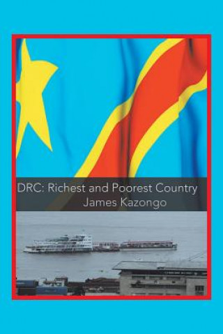 Książka DRC Richest and Poorest Country JAMES KAZONGO