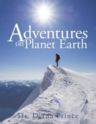Könyv Adventures on Planet Earth DR. DIANA PRINCE