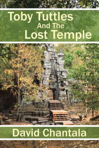 Kniha Toby Tuttles and the Lost Temple DAVID CHANTALA