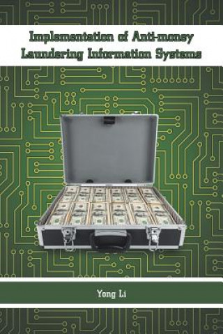 Buch Implementation of Anti-money Laundering Information Systems YONG LI