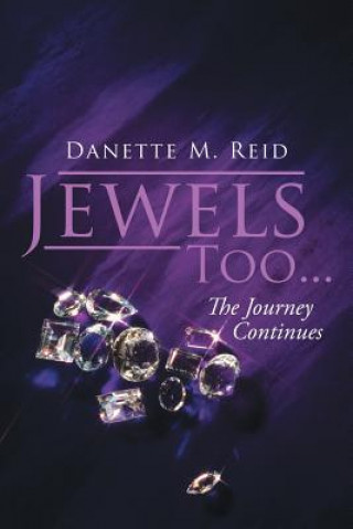 Carte Jewels Too . . . DANETTE M. REID