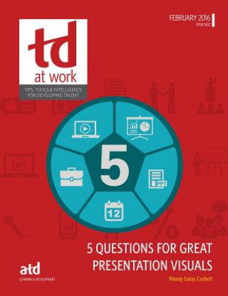 Kniha 5 Questions for Great Presentation Visuals Wendy Gates Corbett