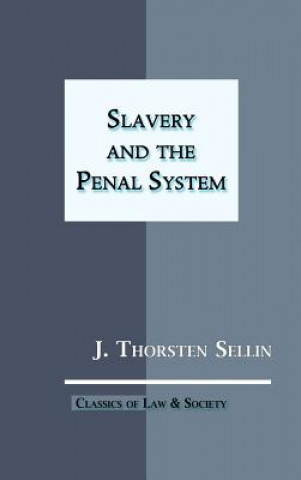 Knjiga Slavery and the Penal System J. THORSTEN SELLIN