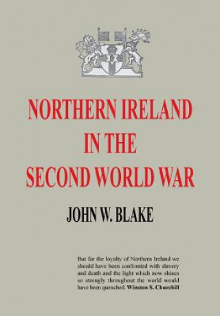 Carte Northern Ireland in the Second World War John W Blake