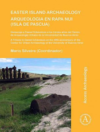 Carte Easter Island Archaeology/Arqueologia en Rapa Nui (Isla de Pascua) Daniel Schavelzon