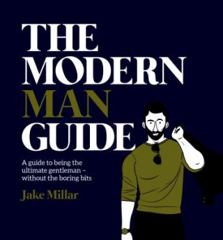 Kniha Modern Man Guide Jake Millar
