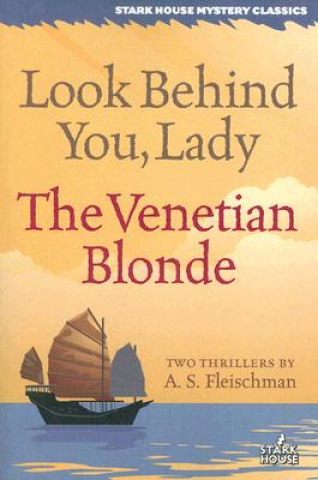 Książka Look Behind You, Lady / The Venetian Blonde A. S. FLEISCHMAN