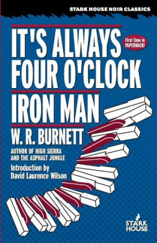 Kniha It's Always Four O'Clock / Iron Man W. R. BURNETT