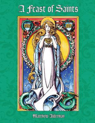 Könyv Feast of Saints Coloring Book Matthew Alderman