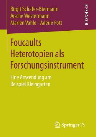 Kniha Foucaults Heterotopien ALS Forschungsinstrument Birgit Schäfer-Biermann
