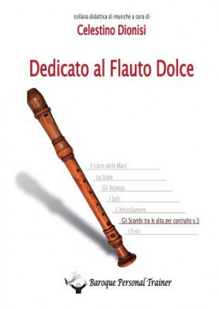 Könyv Dedicato Al Flauto Dolce - Gli Scambi Tra Le Dita Per Contralto Vol.3 CELESTINO DIONISI