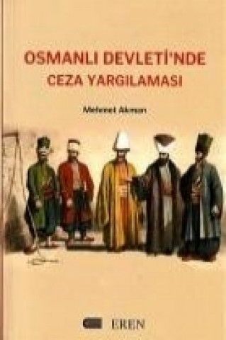 Carte Osmanli Devletinde Ceza Yargilamasi Mehmet Akman