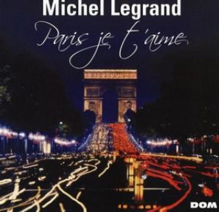 Audio Paris je t'aime Michel Legrand