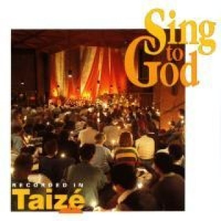 Zvok Taize: Sing To God Various