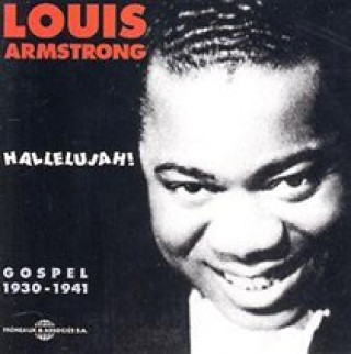 Audio Hallelujah! Gospel 1930-1941 Louis Armstrong