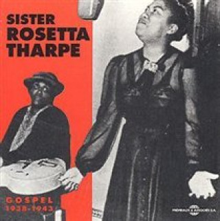 Knjiga Gospel 1938-1943 Sister Rosetta Tharpe