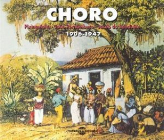 Audio  Choro : 1906-1947 Various