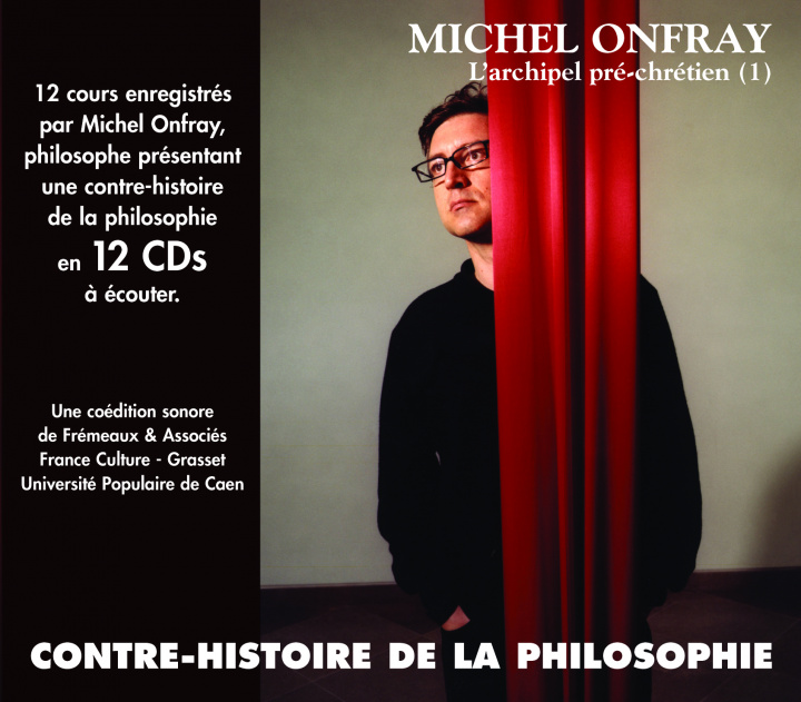 Audio Contre histoire de la Philosophie Vol. 1 Michel Onfray