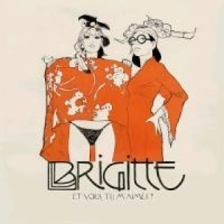 Audio Et vous,tu m'aimes? Brigitte