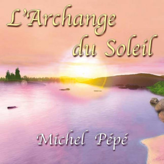 Audio L'Archange du Soleil p P