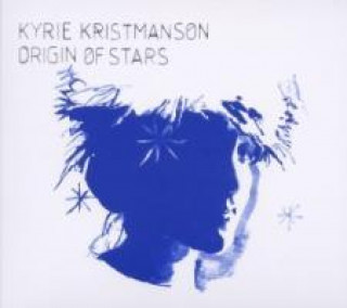 Audio Origin Of Stars Kyrie Kristmanson