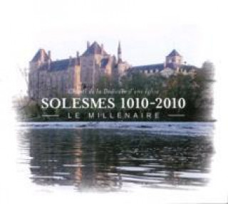 Książka Solesmes 1010-2010 : Le Mill,naire Abbaye de Solesmes