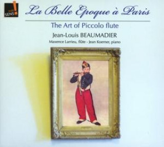 Audio La Belle Epoque a Paris Beaumadier/Larreu/Koerner