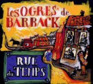 Audio Rue du temps Les Ogres De Barback