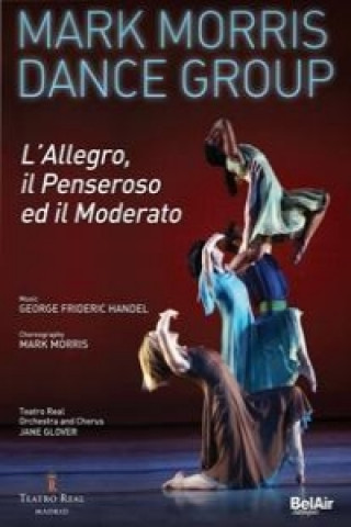 Video L'Allegro,Il Penseroso Ed Il Moderato Mark Morris Dance Group/Orch. Du Teatro Real Madrid