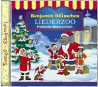 Аудио Benjamin Blümchen. Liederzoo. Fröhliche Weihnachten. CD 