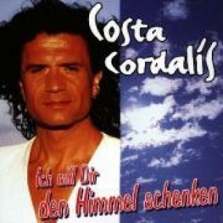 Audio Ich Will Dir Den Himmel Schenken Costa Cordalis