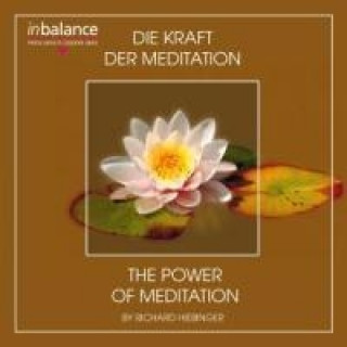 Audio Die Kraft Der Meditation Richard Hiebinger