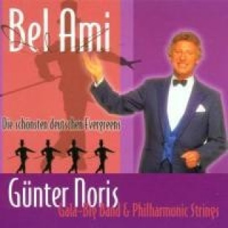 Audio Bel Ami-Die Schönsten deutschen Evergreens Günter Gala Big Band & Philharmonic Strings Noris