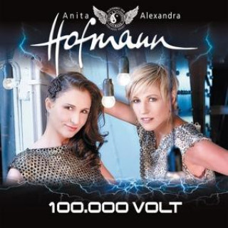 Audio 100.000 Volt Anita & Alexandra Hofmann