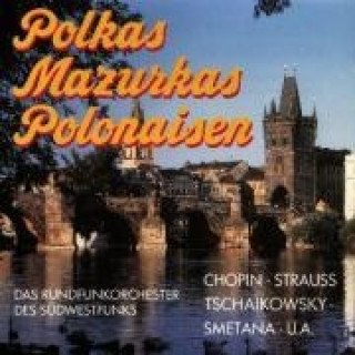 Hanganyagok Polkas,Mazurkas,Polonaisen Rundfunkorchester des Südwestfunks Kaiserslautern
