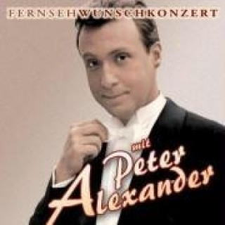 Аудио Fernsehwunschkonzert Mit Peter Alexander