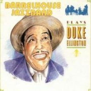 Аудио Plays Duke Ellington Barrelhouse Jazzband