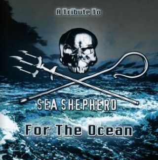 Audio A Tribute to Sea Shepherd-For The Ocean Various