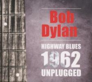 Audio Highway Blues-1962 Unplugged Bob Dylan