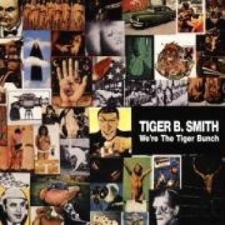 Audio We're The Tiger Bunch Tiger B. Smith