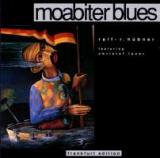 Аудио Moabiter Blues Ralf-R. Hübner