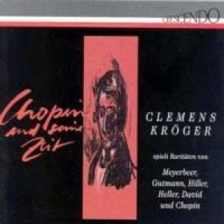 Audio Chopin Und Seine Zeit Clemens Kröger