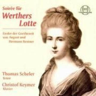 Audio Soiree Für Werthers Lotte Thomas Scheler