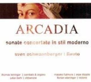 Audio Arcadia.Sonate concertate in stil moderno Sven Schwannberger